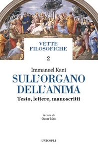 Sull'organo dell'anima. Testo, lettere, manoscritti. Testo tedesco a fronte - Librerie.coop