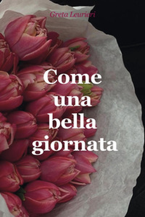 Come una bella giornata - Librerie.coop Come una bella giornata - Librerie.coop