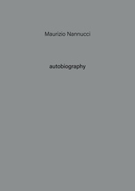 Maurizio Nannucci. Autobiography - Vol. 11 - Librerie.coop
