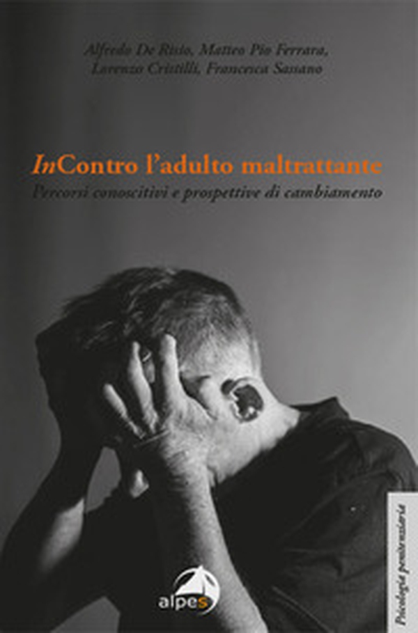 InContro l'adulto maltrattante. Percorsi conoscitivi e prospettive di cambiamento - Librerie.coop InContro l'adulto maltrattante. Percorsi conoscitivi e prospettive di cambiamento - Librerie.coop