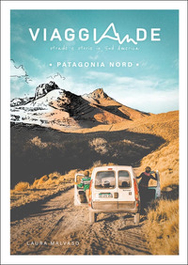 ViaggiAnde. Patagonia Nord - Librerie.coop ViaggiAnde. Patagonia Nord - Librerie.coop