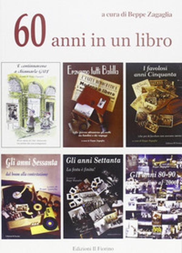 Sessanta anni in un libro - Librerie.coop Sessanta anni in un libro - Librerie.coop