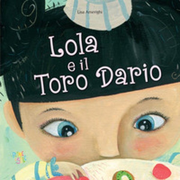 Lola e il toro Dario - Librerie.coop Lola e il toro Dario - Librerie.coop