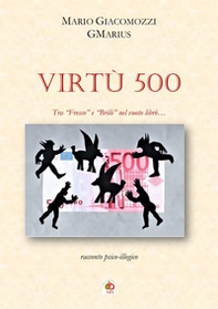 Virtù 500. Tra «Fresco» e «Brilò» nel vuoto librò... - Librerie.coop Virtù 500. Tra «Fresco» e «Brilò» nel vuoto librò... - Librerie.coop