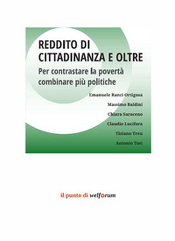 Reddito di cittadinanza e oltre. Per contrastare la povertà, combinare più politiche - Librerie.coop Reddito di cittadinanza e oltre. Per contrastare la povertà, combinare più politiche - Librerie.coop