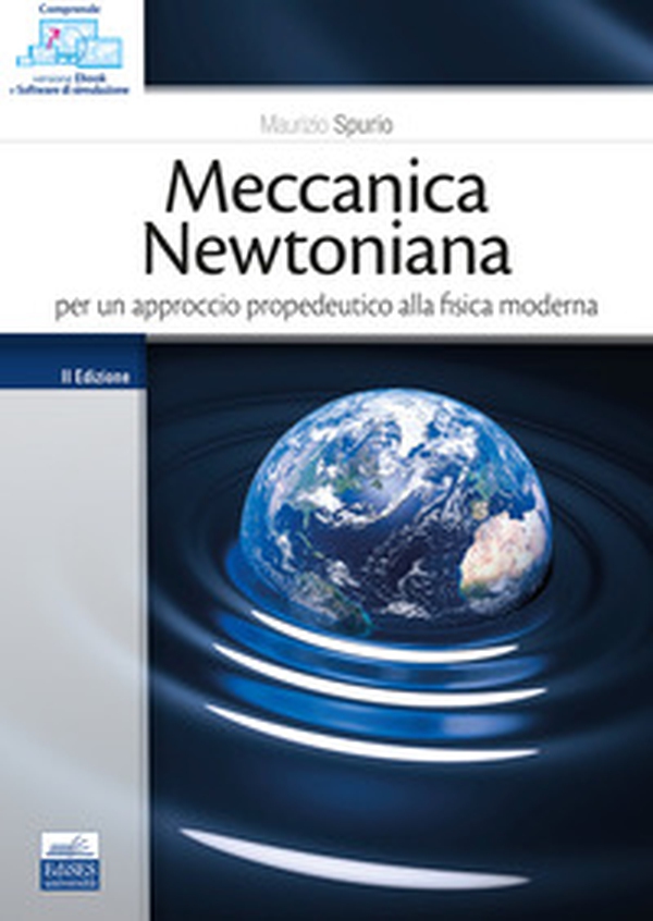 Meccanica newtoniana. Per un approccio propedeutico alla fisica moderna - Librerie.coop Meccanica newtoniana. Per un approccio propedeutico alla fisica moderna - Librerie.coop