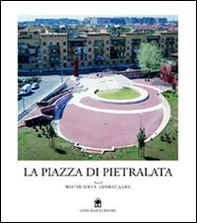 La piazza di Pietralata a Roma - Librerie.coop