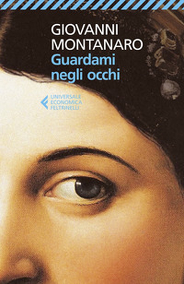 Guardami negli occhi - Librerie.coop Guardami negli occhi - Librerie.coop