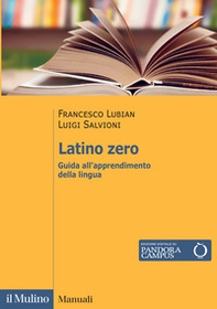 Latino zero. Guida all'apprendimento della lingua - Librerie.coop