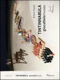 Tintinnabula giocattolomuseo - Librerie.coop Tintinnabula giocattolomuseo - Librerie.coop