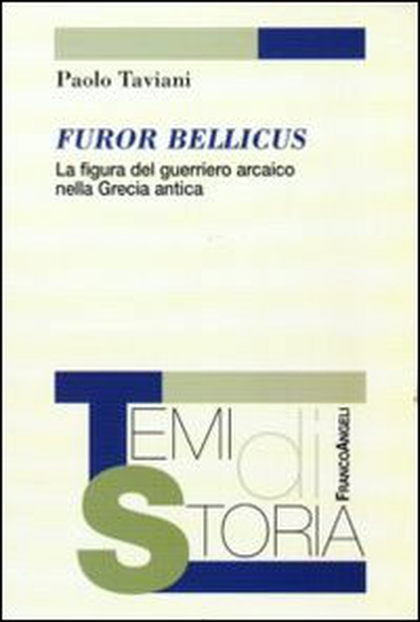 Furor bellicus. La figura del guerriero arcaico nella Grecia antica - Librerie.coop Furor bellicus. La figura del guerriero arcaico nella Grecia antica - Librerie.coop