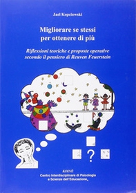 Migliorare se stessi per ottenere di più. Riflessioni teoriche e proposte operative secondo il pensiero di Reuven Feuerstein - Librerie.coop