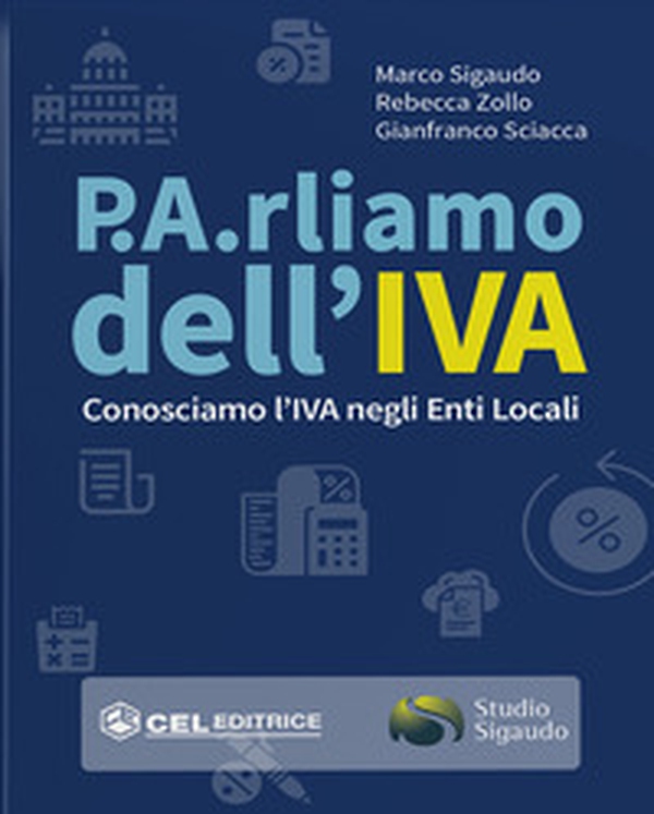 P.A.rliamo dell'IVA. Conosciamo l'IVA negli enti ocali - Librerie.coop P.A.rliamo dell'IVA. Conosciamo l'IVA negli enti ocali - Librerie.coop