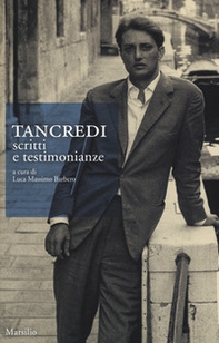 Tancredi. Scritti e testimonianze - Librerie.coop
