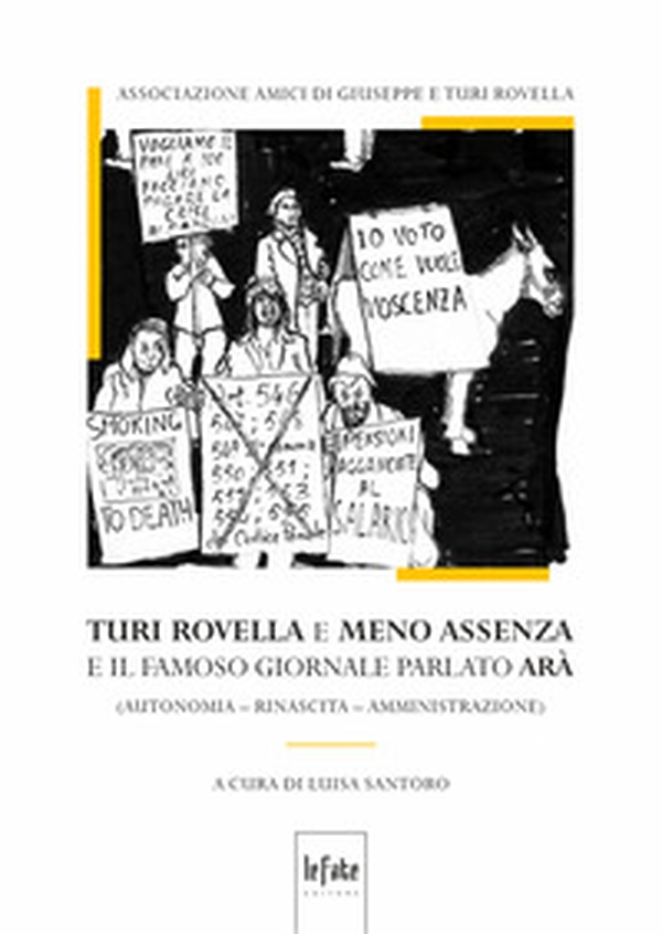 Turi Rovella e Meno Assenza e il famoso giornale parlato Arà - Librerie.coop Turi Rovella e Meno Assenza e il famoso giornale parlato Arà - Librerie.coop
