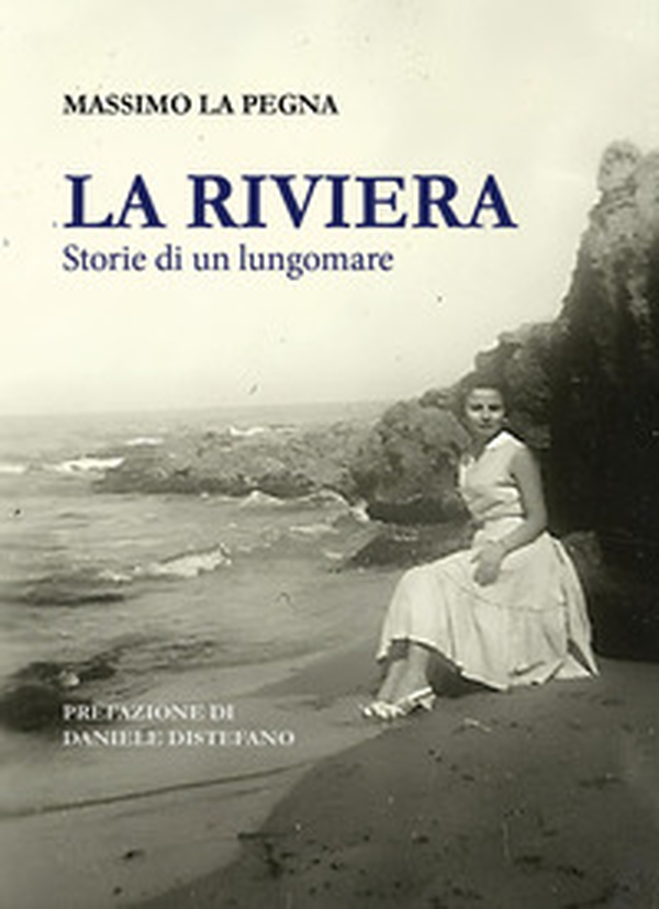 La Riviera. Storie di un lungomare - Librerie.coop