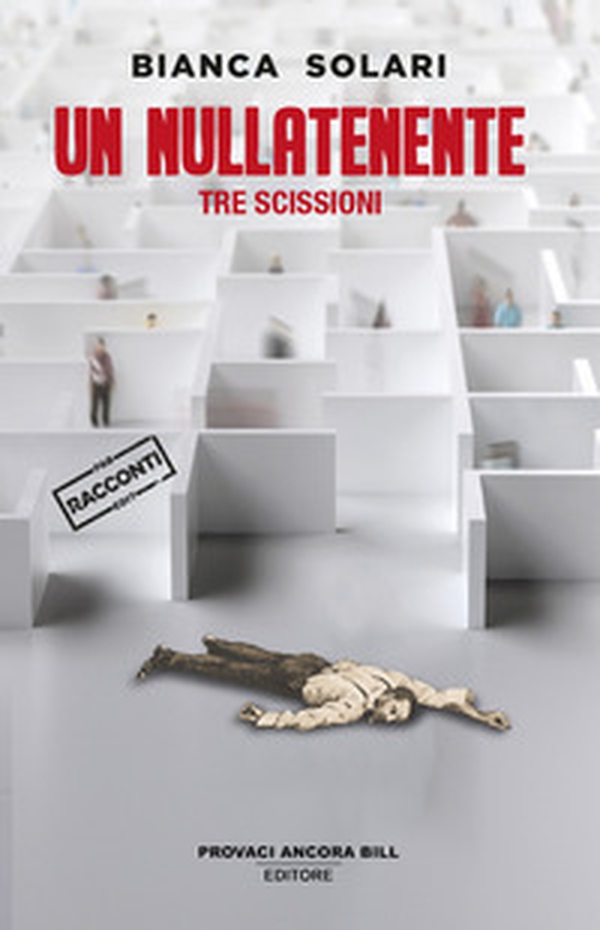Un nullatenente. Tre scissioni - Librerie.coop Un nullatenente. Tre scissioni - Librerie.coop