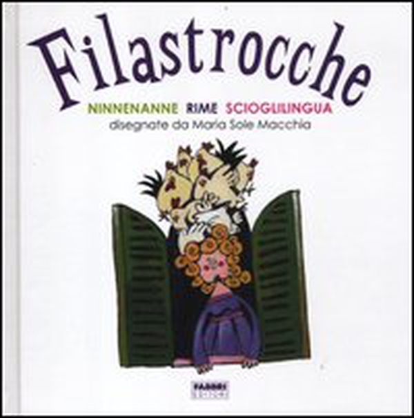 Filastrocche. Ninnenanne, rime, scioglilingua - Librerie.coop Filastrocche. Ninnenanne, rime, scioglilingua - Librerie.coop