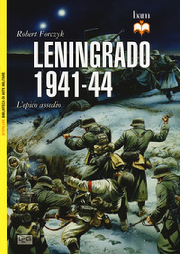 Leningrado 1941-44. L'epico assedio - Librerie.coop Leningrado 1941-44. L'epico assedio - Librerie.coop