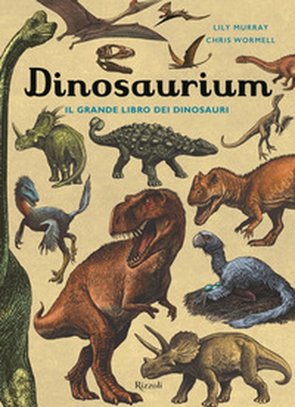 Dinosaurium. Il grande libro dei dinosauri - Librerie.coop Dinosaurium. Il grande libro dei dinosauri - Librerie.coop