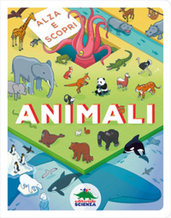 Animali. Alza e scopri - Librerie.coop Animali. Alza e scopri - Librerie.coop