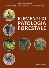 Elementi di patologia forestale - Librerie.coop