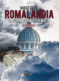 Romalandia. La Roma bene della mala - Librerie.coop
