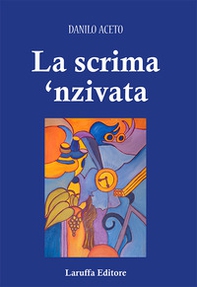 La scrima 'nzivata - Librerie.coop