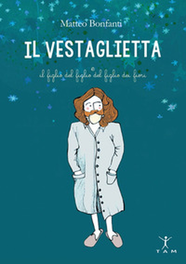 Il Vestaglietta e il figlio del figlio del figlio dei fiori - Librerie.coop Il Vestaglietta e il figlio del figlio del figlio dei fiori - Librerie.coop