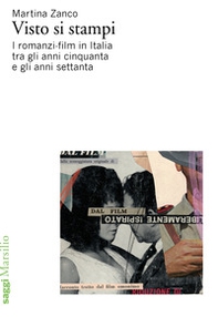 Visto si stampi. I romanzi-film in Italia tra gli anni cinquanta e gli anni settanta - Librerie.coop