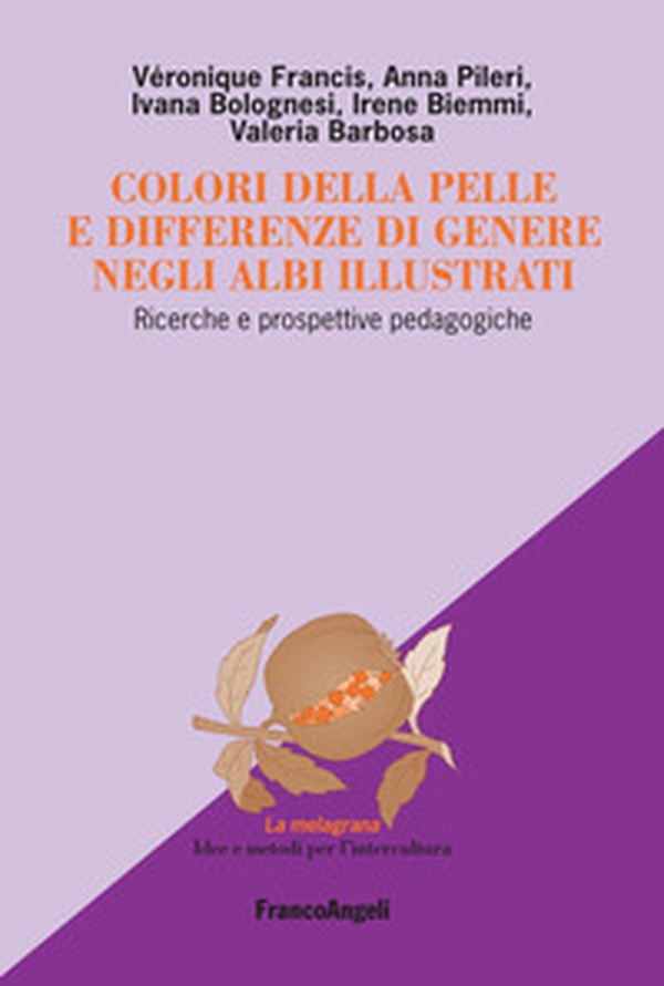 Colori della pelle e differenze di genere negli albi illustrati. Ricerche e prospettive pedagogiche - Librerie.coop Colori della pelle e differenze di genere negli albi illustrati. Ricerche e prospettive pedagogiche - Librerie.coop