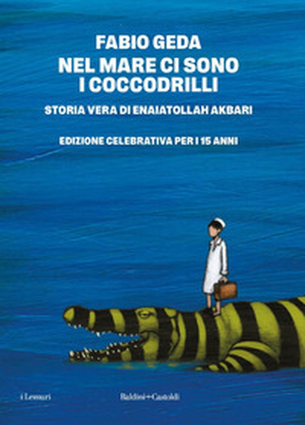 Nel mare ci sono i coccodrilli. Storia vera di Enaiatollah Akbari - Librerie.coop Nel mare ci sono i coccodrilli. Storia vera di Enaiatollah Akbari - Librerie.coop