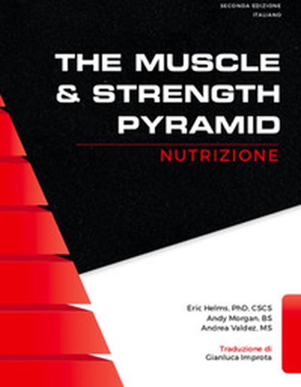 The muscle & strength pyramid: nutrizione - Librerie.coop The muscle & strength pyramid: nutrizione - Librerie.coop
