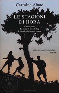 Le stagioni di Hora: Il ballo tondo-La moto di Scanderbeg-Il mosaico del tempo grande - Librerie.coop