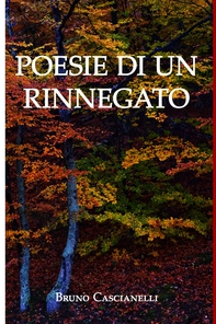 POESIE DI UN RINNEGATO - Librerie.coop