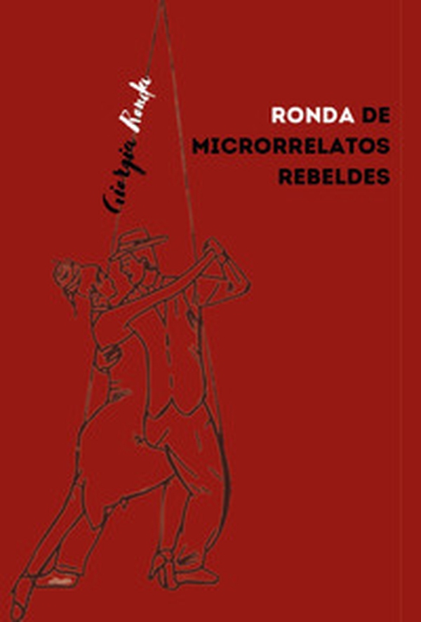 Ronda de microcuentos rebeldes - Librerie.coop Ronda de microcuentos rebeldes - Librerie.coop