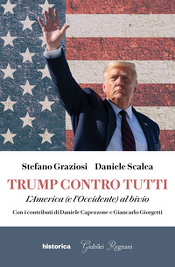 Trump contro tutti. L'America (e l'Occidente) al bivio - Librerie.coop Trump contro tutti. L'America (e l'Occidente) al bivio - Librerie.coop