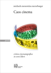 Caos cinema. Critica cinematografica in versi liberi - Librerie.coop Caos cinema. Critica cinematografica in versi liberi - Librerie.coop