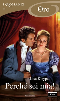 Perché sei mia! (I Romanzi Oro) - Librerie.coop