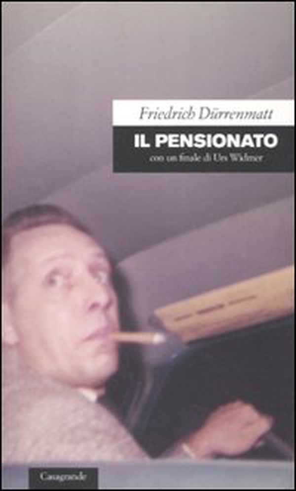 Il pensionato. Con un finale di Urs Widmer - Librerie.coop Il pensionato. Con un finale di Urs Widmer - Librerie.coop