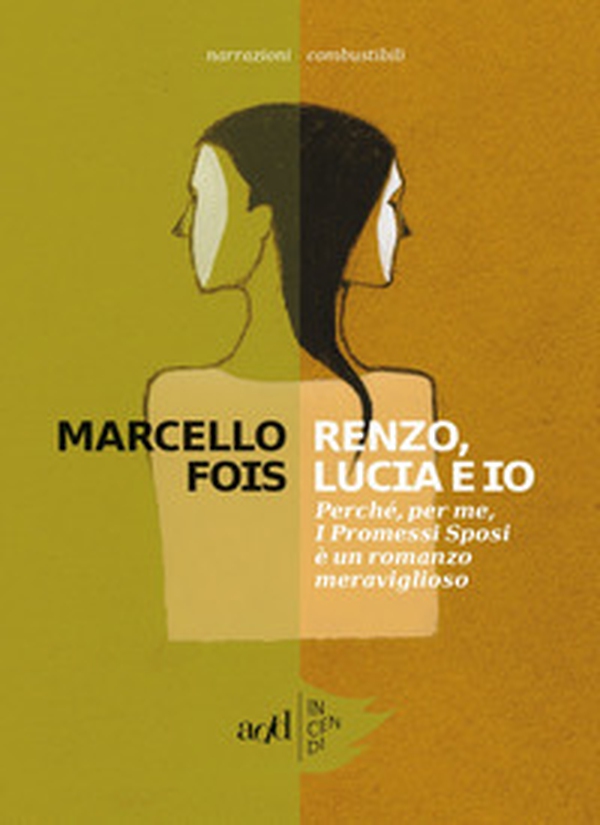 Renzo, Lucia e io. Perché, per me, «I promessi sposi» è un romanzo meraviglioso - Librerie.coop Renzo, Lucia e io. Perché, per me, «I promessi sposi» è un romanzo meraviglioso - Librerie.coop