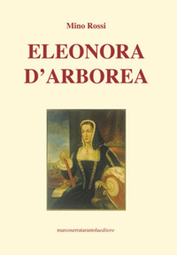 Eleonora d'Arborea - Librerie.coop Eleonora d'Arborea - Librerie.coop