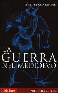 La guerra nel Medioevo - Librerie.coop