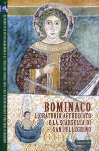 Bominaco l'oratorio affrescato e la scarsella di San Pellegrino - Librerie.coop