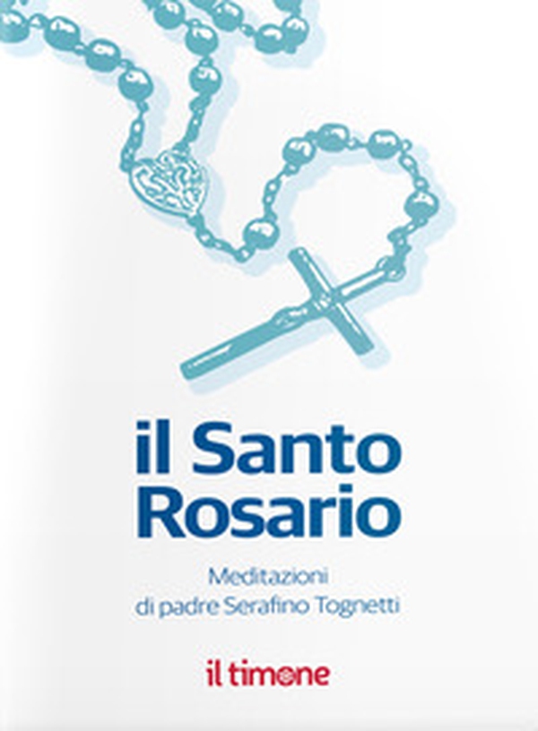 Il santo rosario - Librerie.coop Il santo rosario - Librerie.coop
