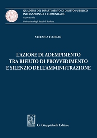 L'azione di adempimento tra rifiuto di provvedimento e silenzio dell'amministrazione - e-Book - Librerie.coop L'azione di adempimento tra rifiuto di provvedimento e silenzio dell'amministrazione - e-Book - Librerie.coop