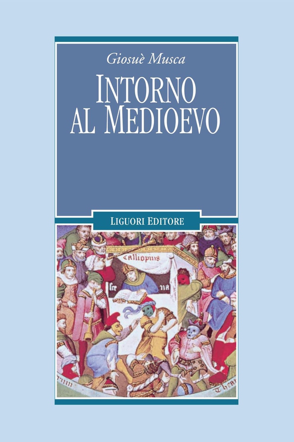 Intorno al Medioevo - Librerie.coop Intorno al Medioevo - Librerie.coop