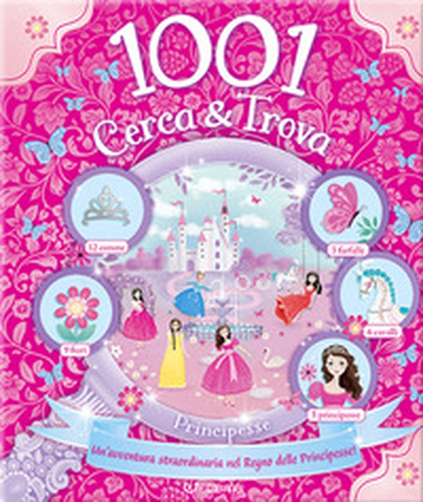 Principesse. 1001 cerca & trova - Librerie.coop Principesse. 1001 cerca & trova - Librerie.coop