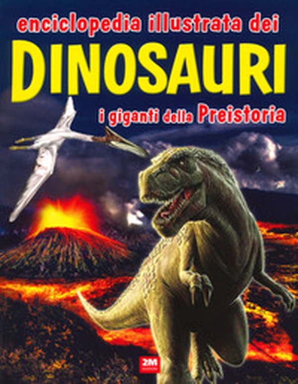 Enciclopedia illustrata dei dinosauri. I giganti della Preistoria - Librerie.coop Enciclopedia illustrata dei dinosauri. I giganti della Preistoria - Librerie.coop