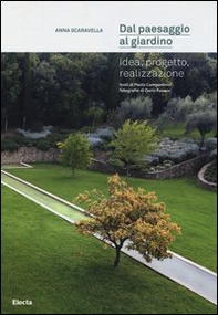 Dal paesaggio al giardino. Idea, progetto, realizzazione - Librerie.coop